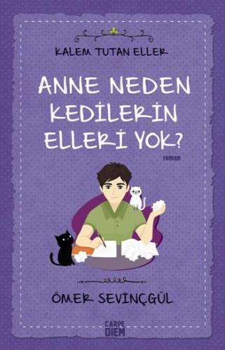 Anne Neden Kedilerin Elleri Yok? - Ömer Sevinçgül | Carpe Diem - 97860