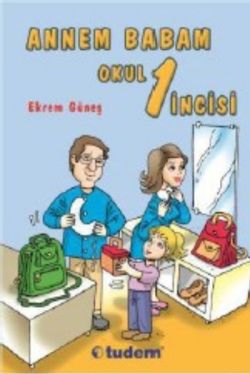 Annem Babam Okul Birincisi - Ekrem Güneş | Tudem - 9789756451694