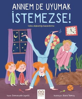 Annem De Uyumak İstemezse!