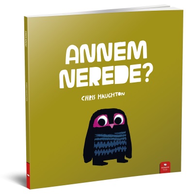 Annem Nerede? - Chris Haughton | Redhouse Kidz - 9786257782838