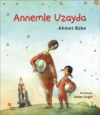 Annemle Uzayda - Ahmet Büke | Günışığı - 9786059405331