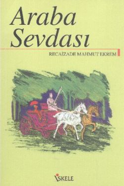 Araba Sevdası - Recaizade Mahmut Ekrem | İskele - 9789759099374