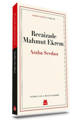 Araba Sevdası - Recaizade Mahmut Ekrem | Kırmızı Kedi - 9786052987995