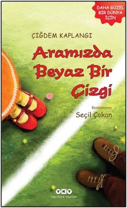 Aramızda Beyaz Bir Çizgi - Çiğdem Kaplangı | Yky - 9789750830303