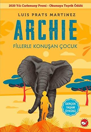 Archie - Fillerle Konuşan Çocuk - Luis Prats Martinez | Beyaz Balina -