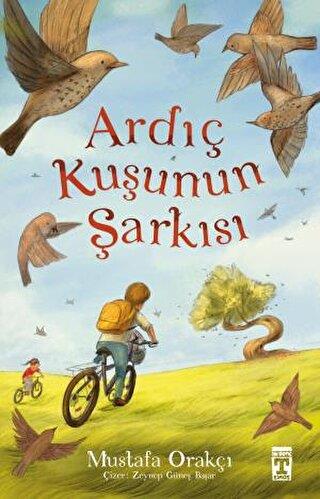 Ardıç Kuşunun Şarkısı - | Genç Timaş - 9786050847932