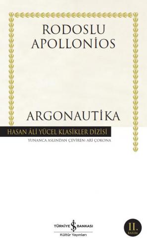 Argonautika - Hasan Ali Yücel Klasikleri 336 - Rodoslu Apollonios | İş