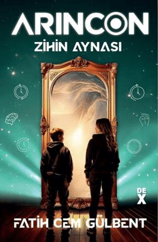 Arincon 2 - Zihin Aynası - Fatih Cem Gülbent | Dex kitap - 97862555720