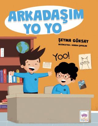 Arkadaşım Yo Yo - Şeyma Göksay | Ötüken Neşriyat - 9786254083228