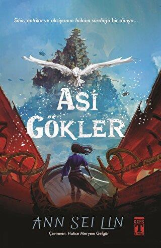 Asi Gökler - Ann Sei Lin | Genç Timaş - 9786050847864