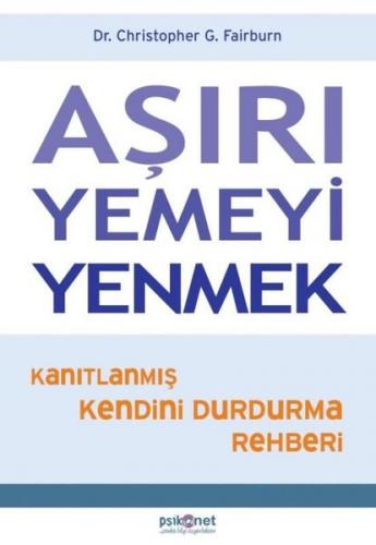 Aşırı Yemeyi Yenmek - Christopher G. | Psikonet - 9786056950414