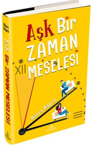 Aşk Bir Zaman Meselesi Ciltli - Büşra Köprü | Ephesus - 9786257077101