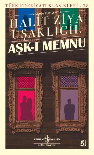 Aşk-ı Memnu - Türk Edebiyatı Klasikleri 28