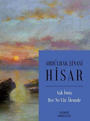 Aşk İmiş Her Ne Var Alemde - Abdülhak Şinasi Hisar | Everest - 9786051