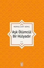 Aşk Ölümcül Bir Hülyadır - Aşk Ölümcül Bir Hülyadır | Timaş - 97897536