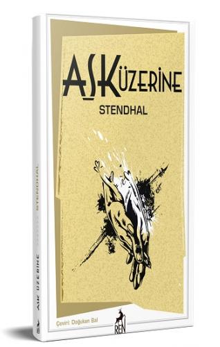 Aşk Üzerine - Marıe Henri Beyle Stendhal | Ren - 9786257026017