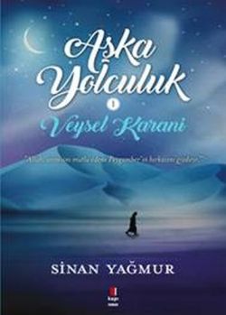 Aşka Yolculuk Veysel Karani