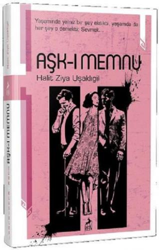 Aşkı Memnu - Halit Ziya Uşaklıgil | Ren - 9786056868726