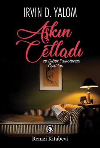 Aşkın Celladı - Irvin D. Yalom | Remzi - 9789751404756