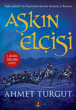 Aşkın Elçisi - Ahmet Turgut | Kapı - 9786054683604