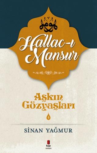 Aşkın Gözyaşları 4 Hallac-ı Mansur