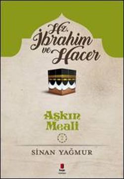 Aşkın Meali 2 Hz İbrahim Ve Hacer - Sinan Yağmur | Kapı - 978605514775