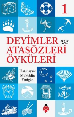 Atasözleri Ve Deyimler Öyküleri - 1 - Muhiddin Yenigün | Uğurböceği - 