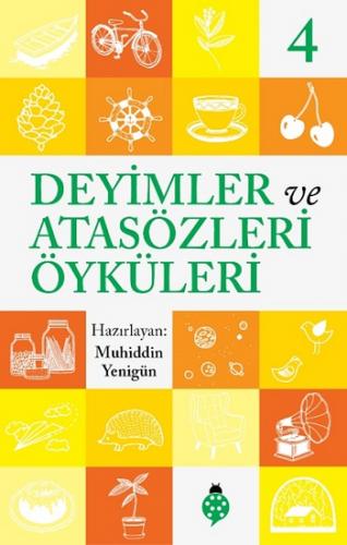 Atasözleri Ve Deyimler Öyküleri - 4 - Muhiddin Yenigün | Uğurböceği - 