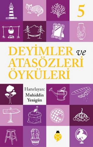 Atasözleri Ve Deyimler Öyküleri - 5 - Muhiddin Yenigün | Uğurböceği - 