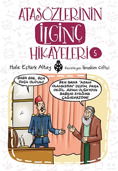 Atasözlerinin İlginç Hikayeleri - 5 - Hale Eştürk Altay | Uğurböceği -