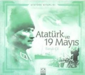 Atatürk Ve 19 Mayıs - Faruk Çil | Altın - 9789752113671