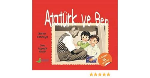 Atatürk Ve Ben Bahar - Bahar Sarıkaya | Bulut Yayınevi - 9789752865624