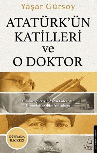 Atatürk'ün Katilleri Ve O Doktor - Yaşar Gürsoy | Destek - 97862544166