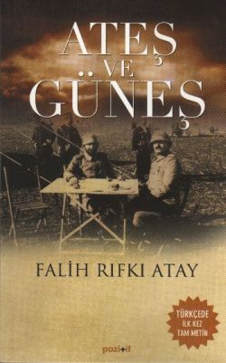 Ateş Ve Güneş - Falih Rıfkı Atay | Pozitif - 9789756461624