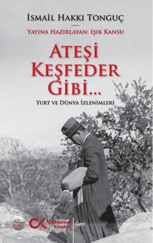 Ateşi Keşfeder Gibi