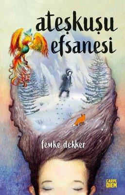 Ateşkuşu Efsanesi - Femke Dekker | Carpe Diem - 9786051442877