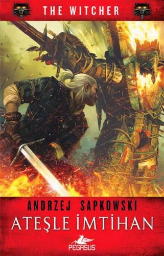 Ateşle İmtihan - The Witcher Serisi 5 - Andrzej Sapkowski | Pegasus - 