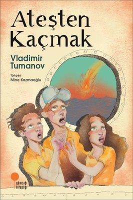 Ateşten Kaçmak - Vladimir Tumanov | Günışığı - 9786057797858