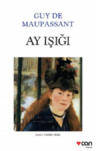 Ay Işığı - Guy De Maupassant | Can - 9789750743153