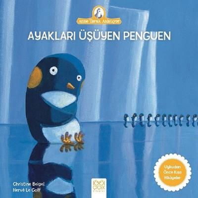 Ayakları Üşüyen Penguen-anne Tavuk Anlatıyor