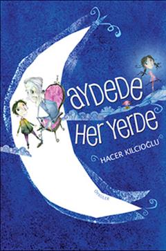 Aydede Heryerde - Hacer Kılcıoğlu | Günışığı - 9786054603176