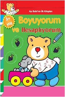 Ayı Bobinin İlk Kitapları Boyuyorum Ve Hesaplıyorum - Ballon Media | P