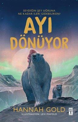 Ayı Dönüyor - Hannah Gold | Genç Timaş - 9786259429076