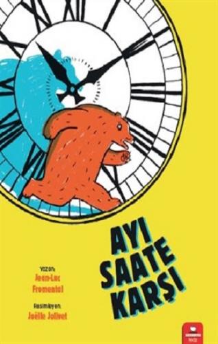 Ayı Saate Karşı - Jean Luc Fromental | Redhouse Kidz - 9786257782234