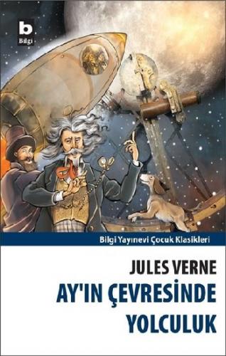 Ayın Çevresinde Yolculuk - Jules Verne | Bilgi - 9789752208971