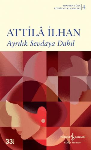 Ayrılık Sevdaya Dahil - Modern Türk Edebiyatı Klasikleri 4