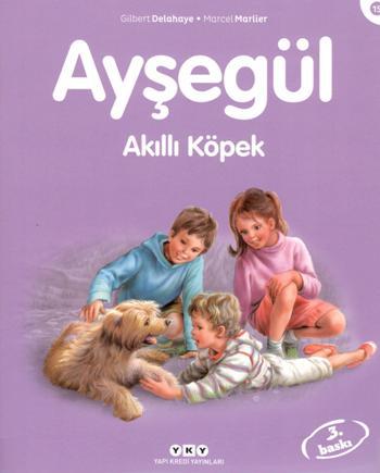 Ayşegül 15- Akıllı Köpek - Gilbert Delahaye | Yky - 9789750820588