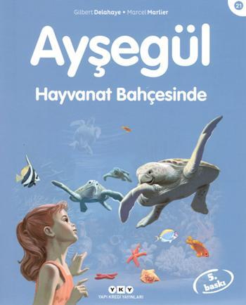 Ayşegül 21- Hayvanat Bahçesinde - Gilbert Delahaye | Yky - 97897508211