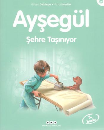 Ayşegül 28- Şehre Taşınıyor - Marcel Marlier | Yky - 9789750821790