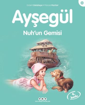 Ayşegül 39- Nuh Un Gemisi - Marcel Marlier | Yky - 9789750823442